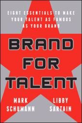 E-book, Brand for Talent : Eight Essentials to Make Your Talent as Famous as Your Brand, Jossey-Bass