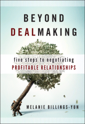 E-book, Beyond Dealmaking : Five Steps to Negotiating Profitable Relationships, Jossey-Bass