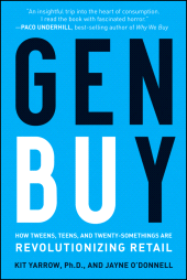E-book, Gen BuY : How Tweens, Teens and Twenty-Somethings Are Revolutionizing Retail, Jossey-Bass