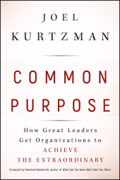 E-book, Common Purpose : How Great Leaders Get Organizations to Achieve the Extraordinary, Jossey-Bass