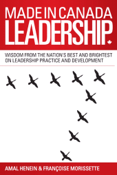 E-book, Made in Canada Leadership : Wisdom from the Nation's Best and Brightest on the Art and Practice of Leadership, Jossey-Bass