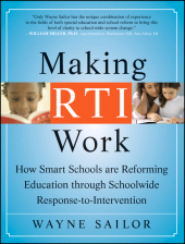 E-book, Making RTI Work : How Smart Schools are Reforming Education through Schoolwide Response-to-Intervention, Sailor, Wayne, Jossey-Bass