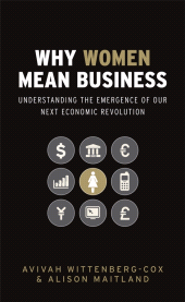 E-book, Why Women Mean Business : Understanding the Emergence of Our Next Economic Revolution, Jossey-Bass