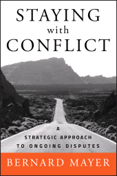 E-book, Staying with Conflict : A Strategic Approach to Ongoing Disputes, Jossey-Bass