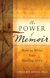 E-book, The Power of Memoir : How to Write Your Healing Story, Jossey-Bass