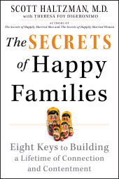 E-book, The Secrets of Happy Families : Eight Keys to Building a Lifetime of Connection and Contentment, Jossey-Bass