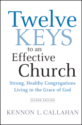 E-book, Twelve Keys to an Effective Church : Strong, Healthy Congregations Living in the Grace of God, Jossey-Bass