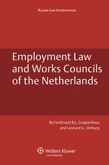 E-book, Employment Law and Works Councils of the Netherlands, Grapperhaus, Ferdinand B. J., Kluwer Law International