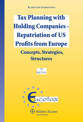 E-book, Tax Planning with Holding Companies - Repatriation of US Profits from Europe : Concepts, Strategies, Structures, Eicke, Rolf, Kluwer Law International