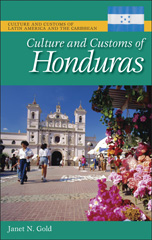 E-book, Culture and Customs of Honduras, Gold, Janet N., Bloomsbury Publishing