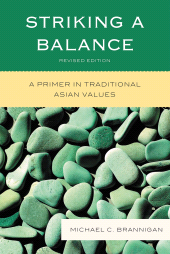 E-book, Striking a Balance : A Primer in Traditional Asian Values, Lexington Books