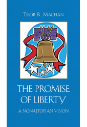E-book, The Promise of Liberty : A Non-Utopian Vision, Lexington Books
