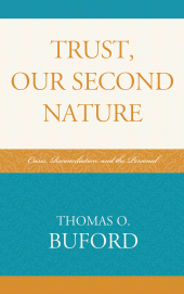 E-book, Trust, Our Second Nature : Crisis, Reconciliation, and the Personal, Lexington Books