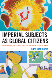 E-book, Imperial Subjects as Global Citizens : Nationalism, Internationalism, and Education in Japan, Lexington Books