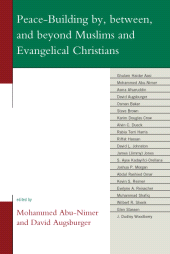 eBook, Peace-Building by, between, and beyond Muslims and Evangelical Christians, Lexington Books