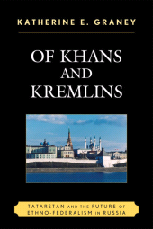 E-book, Of Khans and Kremlins : Tatarstan and the Future of Ethno-Federalism in Russia, Lexington Books