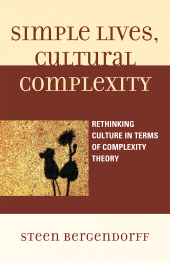 E-book, Simple Lives, Cultural Complexity : Rethinking Culture in Terms of Complexity Theory, Lexington Books