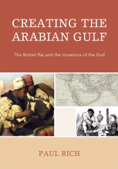 E-book, Creating the Arabian Gulf : The British Raj and the Invasions of the Gulf, Lexington Books