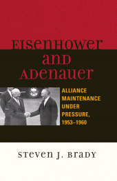 E-book, Eisenhower and Adenauer : Alliance Maintenance under Pressure, 1953-1960, Lexington Books