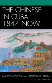 eBook, The Chinese in Cuba, 1847-Now, Lexington Books