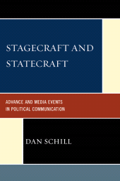 E-book, Stagecraft and Statecraft : Advance and Media Events in Political Communication, Lexington Books