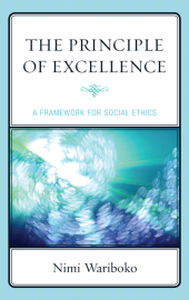 E-book, The Principle of Excellence : A Framework for Social Ethics, Lexington Books