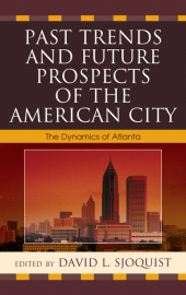 eBook, Past Trends and Future Prospects of the American City : The Dynamics of Atlanta, Lexington Books