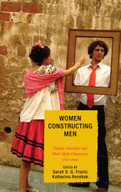 eBook, Women Constructing Men : Female Novelists and Their Male Characters, 1750 - 2000, Lexington Books