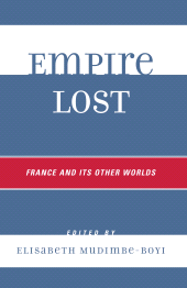 eBook, Empire Lost : France and its other worlds, Lexington Books