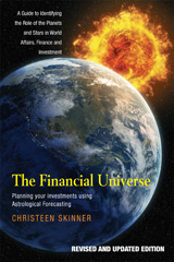 E-book, The Financial Universe : Planning Your Investments Using Astrological Forecasting: A Guide to Identifying the Role of the Planets and Stars in World Affairs, Finance & Investment, Liverpool University Press