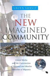 eBook, New Imagined Community : Global Media and the Construction of National and Muslim Identities of Migrants, Liverpool University Press