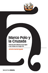 E-book, Marco Polo y la cruzada : historia de la literatura de viajes a las Indias en el siglo XIV, Marcial Pons Historia