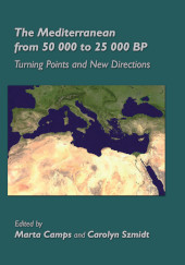 E-book, The Mediterranean from 50,000 to 25,000 BP : Turning Points and New Directions, Oxbow Books