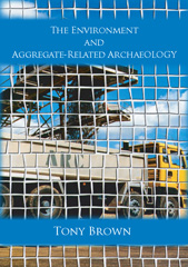 E-book, The Environment and Aggregate-Related Archaeology, Oxbow Books