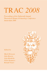 E-book, Trac 2008 : Proceedings of the Eighteenth Annual Theoretical Roman Archaeology Conference, Amsterdam 2008, Oxbow Books