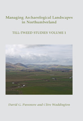 eBook, Managing Archaeological Landscapes in Northumberland : Till Tweed Studies, Oxbow Books