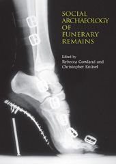 E-book, The Social Archaeology of Funerary Remains, Oxbow Books