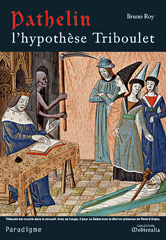 eBook, Pathelin : l'hypothèse Triboulet, Roy, Bruno, Éditions Paradigme