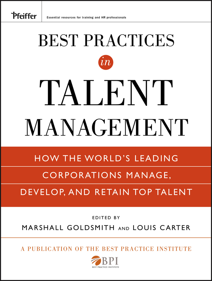 E-book, Best Practices in Talent Management : How the World's Leading Corporations Manage, Develop, and Retain Top Talent, Pfeiffer