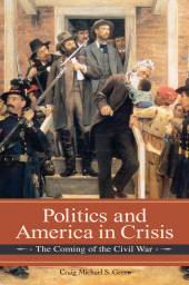 E-book, Politics and America in Crisis : The Coming of the Civil War, Praeger Publisher