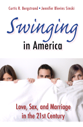 eBook, Swinging in America : Love, Sex, and Marriage in the 21st Century, Praeger Publisher