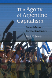 E-book, The Agony of Argentine Capitalism : From Menem to the Kirchners, Praeger Publisher