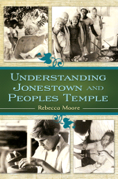 E-book, Understanding Jonestown and Peoples Temple, Praeger Publisher