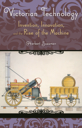 E-book, Victorian Technology : Invention, Innovation, and the Rise of the Machine, Praeger Publisher