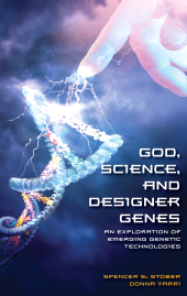 E-book, God, Science, and Designer Genes : An Exploration of Emerging Genetic Technologies, Praeger Publisher