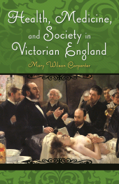 E-book, Health, Medicine, and Society in Victorian England, Praeger Publisher