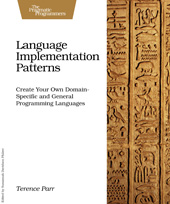 E-book, Language Implementation Patterns : Create Your Own Domain-Specific and General Programming Languages, Parr, Terence, The Pragmatic Bookshelf