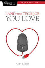 E-book, Land the Tech Job You Love, Lester, Andy, The Pragmatic Bookshelf