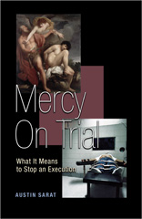 E-book, Mercy on Trial : What It Means to Stop an Execution, Sarat, Austin, Princeton University Press