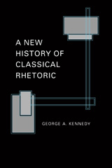 E-book, A New History of Classical Rhetoric, Kennedy, George A., Princeton University Press